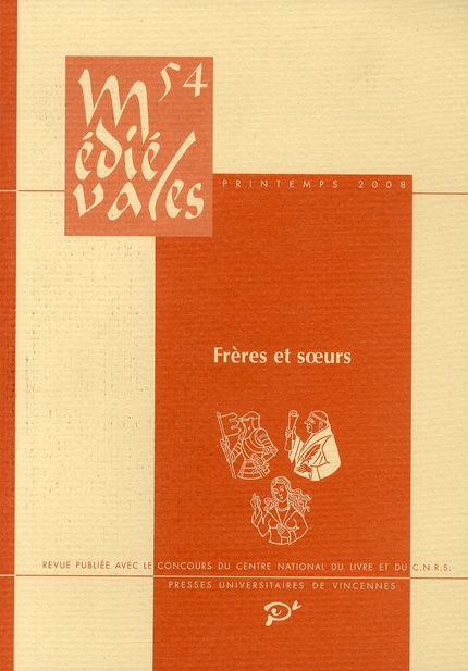 Emprunter Médiévales N° 54, Printemps 2008 : Frères et soeurs. Ethnographie d'un lien de parenté livre