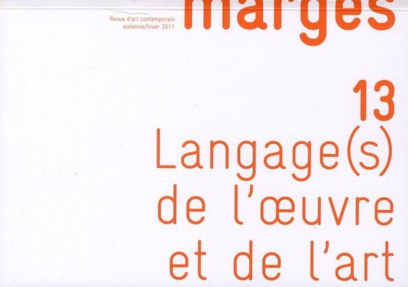 Emprunter Marges N° 13, 2011 : Langage(s) de l'oeuvre et de l'art livre
