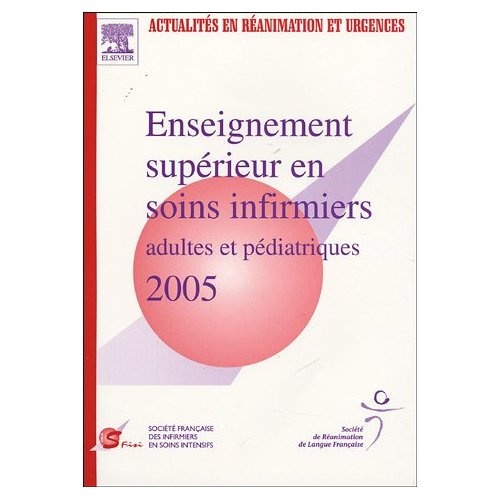 Emprunter Enseignement supérieur en soins infirmiers adultes et pédiatriques 2005. XXIVes journées de la socié livre