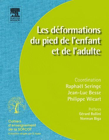 Emprunter Les déformations du pied de l'enfant et de l'adulte. (A l'exclusion de l'avant-pied) livre