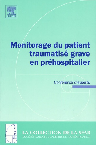 Emprunter Monitorage du patient traumatisé grave en préhospitalier. Conférence d'experts 2006 livre