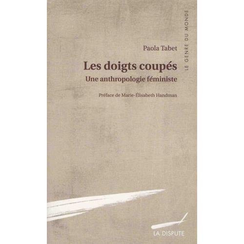 Emprunter Les doigts coupés. Une anthropologie féministe livre