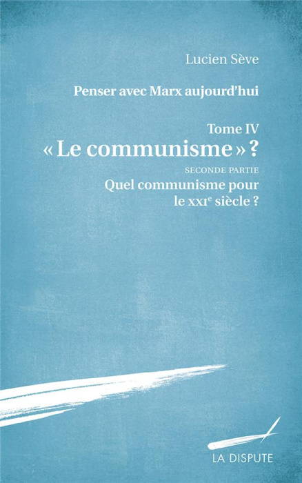 Emprunter Penser avec Marx aujourd'hui. Tome 4, 