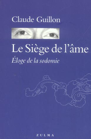 Emprunter LE SIEGE DE L'AME. Eloge de la sodomie livre