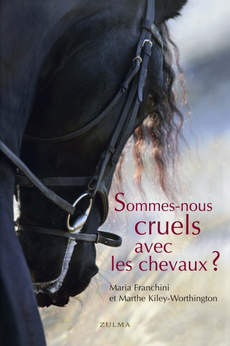 Emprunter Sommes-nous cruels avec les chevaux ? Comment instaurer un pacte juste avec l'espèce équine livre
