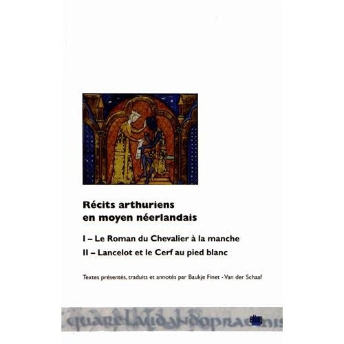 Emprunter Récits arthuriens en moyen néerlandais. Le Roman du Chevalier à la manche ; Lancelot et le Cerf au p livre