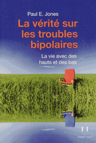 Emprunter La vie avec des hauts et des bas. La vérité sur les troubles bipolaires livre