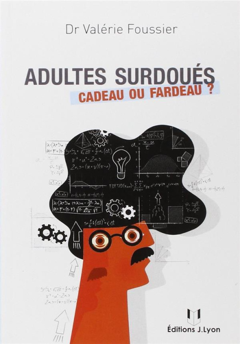 Emprunter Adultes surdoués : cadeau ou fardeau ? 3e édition revue et augmentée livre
