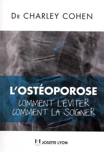 Emprunter L'ostéoporose. Comment l'éviter, comment la soigner livre
