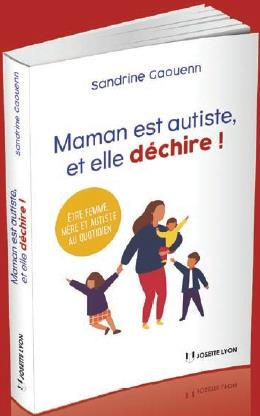 Emprunter Maman est autiste, et elle déchire ! livre