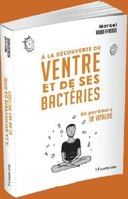Emprunter A la découverte du ventre et de ses bactéries livre