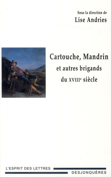 Emprunter Cartouche, Mandrin et autres brigands du XVIIIe siècle livre