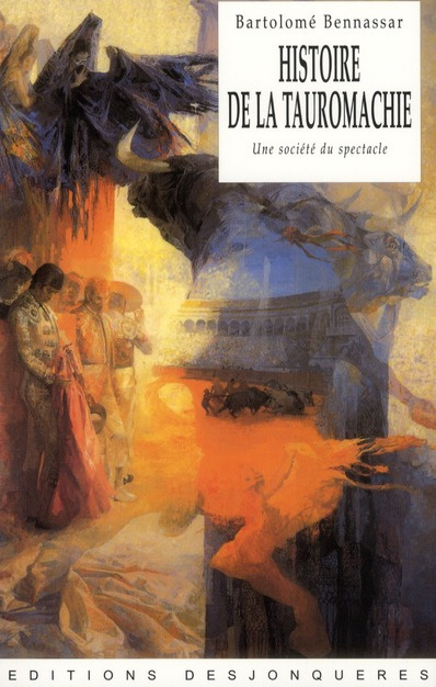 Emprunter Histoire de la Tauromachie. Une société du spectacle livre