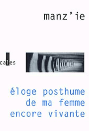 Emprunter ELOGE POSTHUME DE MA FEMME ENCORE VIVANTE livre
