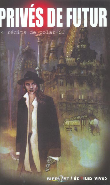 Emprunter Privés de futur. 24 récits de polar-SF livre