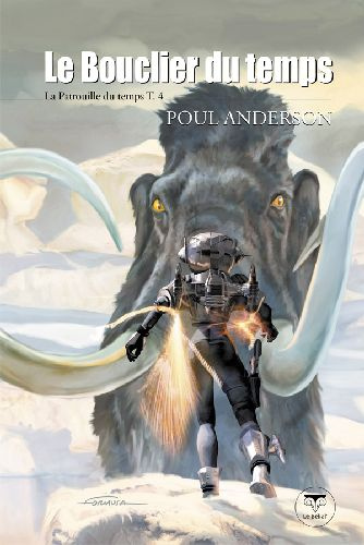 Emprunter La Patrouille du temps Tome 4 : Le Bouclier du temps livre