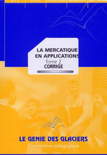 Emprunter La mercatique en applications. Tome 2, Corrigé livre