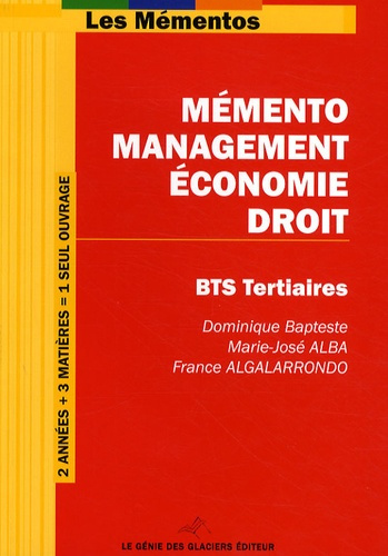Emprunter MEMENTO MANAGEMENT-ECONOMIE-DROIT - 2 ANNEES 3 MATIERES = 1 SEUL OUVRAGE. BTS TERTIAIRES livre