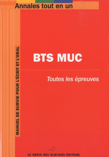 Emprunter BTS MUC. TOUTES LES EPREUVES. MANUEL DE SURBIE POUR L'ECRIT ET L'ORAL - TOUTES LES EPREUVES. MANUEL livre
