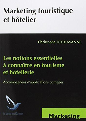 Emprunter MARKETING TOURISTIQUE ET HOTELIER LES NOTIONS ESSENTIELLES A CONNAITRE EN TOURIS livre