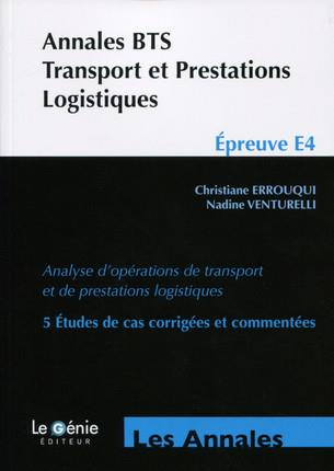 Emprunter ANNALES BTS TRANSPORT ET PRESTATIONS LOGISTIQUES EPREUVE E4 - ANALYSE D'OPERATIONS DE TRANSPORT ET livre