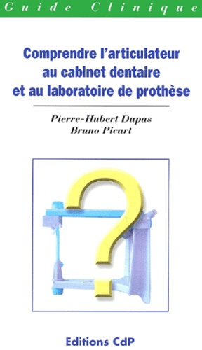 Emprunter Comprendre l'articulateur au cabinet dentaire et au laboratoire de prothèse livre