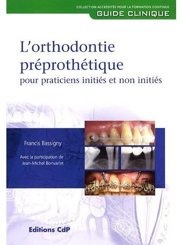 Emprunter L'orthodontie préprothétique pour praticiens initiés et non initiés livre