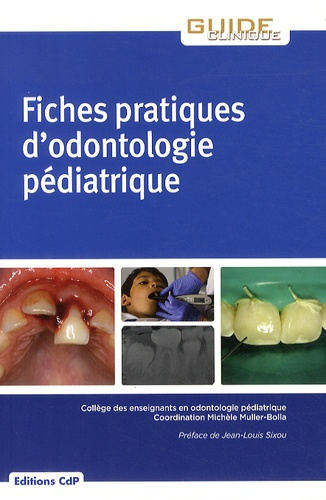 Emprunter FICHES PRATIQUES D ODONTOLOGIE PEDIATRIQUE livre
