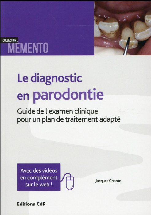 Emprunter Le diagnostic en parodontie. Guide de l'examen clinique pour un plan de traitement adapté livre