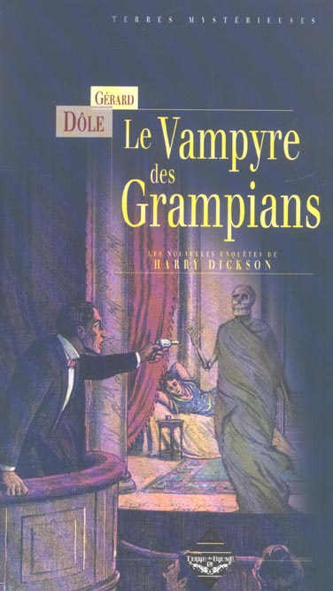 Emprunter Le vampyre des Grampians. Les nouvelles enquêtes de Harry Dickson livre