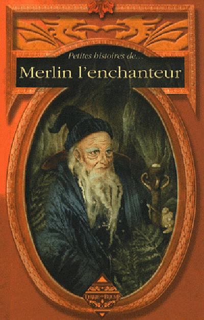 Emprunter Petites histoires de Merlin l'enchanteur livre
