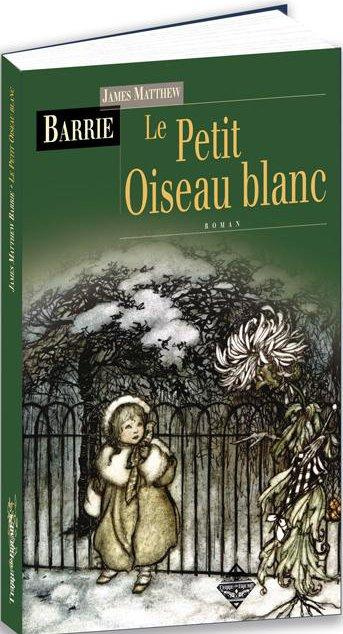 Emprunter Le Petit Oiseau Blanc. Ou aventures dans les jardins de Kensington, Edition revue et augmentée livre