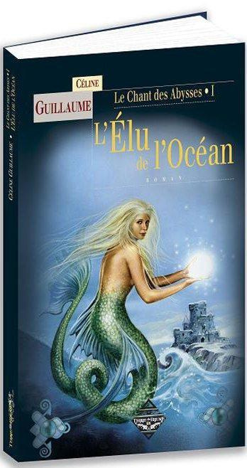 Emprunter Le chant des abysses Tome 1 : L'élu de l'océan livre