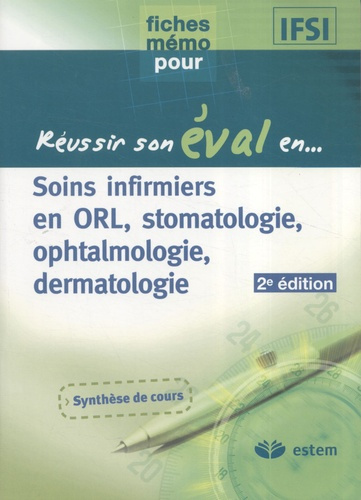 Emprunter Soins infirmiers en ORL, stomatologie, ophtalmologie, dermatologie. 2e édition livre
