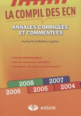 Emprunter La compil des ECN. Annales 2004-2008 corrigés et commentées livre