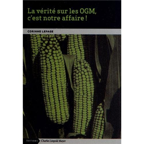 Emprunter La vérité sur les OGM, c'est notre affaire ! livre