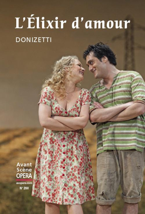 Emprunter L'Avant-Scène Opéra N° 288, septembre-octobre 2015 : L'élixir d'amour livre