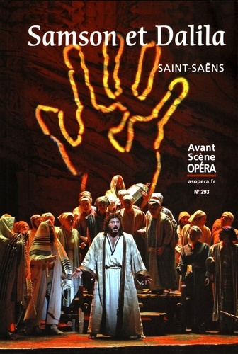 Emprunter L'Avant-Scène Opéra N° 293, juillet-août 2016 : Samson et Dalila livre