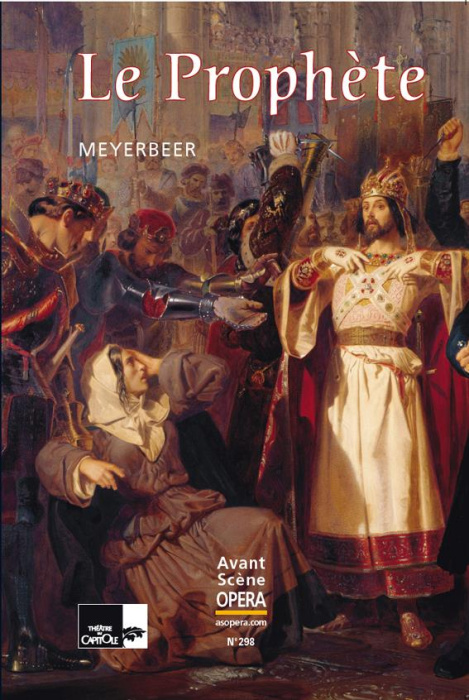 Emprunter L'Avant-Scène Opéra N° 298, mai-juin 2017 : Le prophète livre
