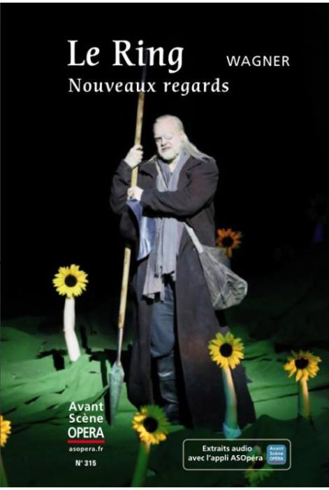 Emprunter L'Avant-Scène Opéra N° 315, mars 2020 : Le ring, nouveaux regards. Wagner livre