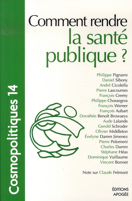 Emprunter Cosmopolitiques N° 14 : Comment rendre la santé publique ? livre