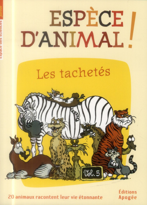 Emprunter Espèce d'animal ! Volume 5, Les tachetés livre