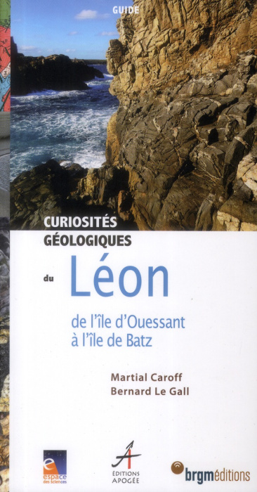 Emprunter Curiosités géologiques du Léon. De l'île d'Ouessant à l'île de Batz livre