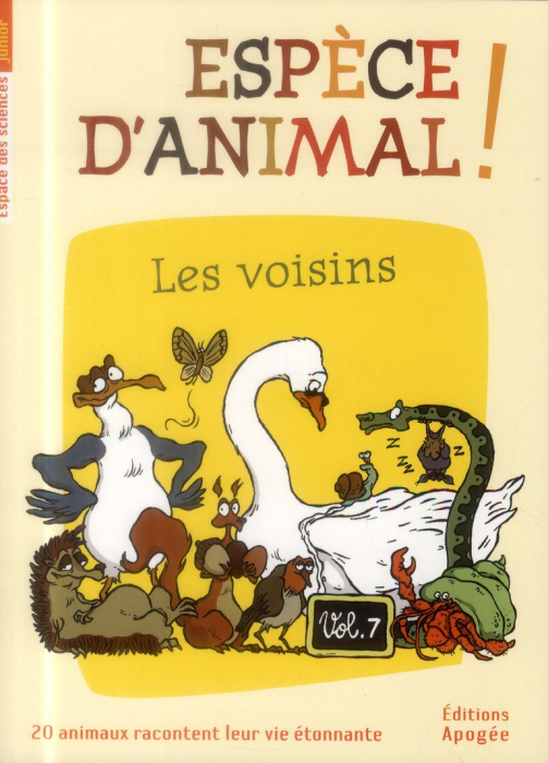Emprunter Espèce d'animal ! Volume 7, Les voisins livre
