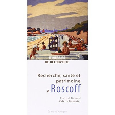Emprunter Recherche, santé et patrimoine à Roscoff livre