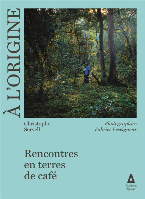 Emprunter A l'origine. Rencontres en terres de café livre