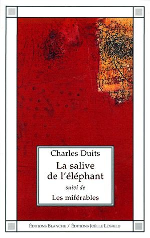 Emprunter La salive de l'éléphant. suivi de Les miférables. Romans livre