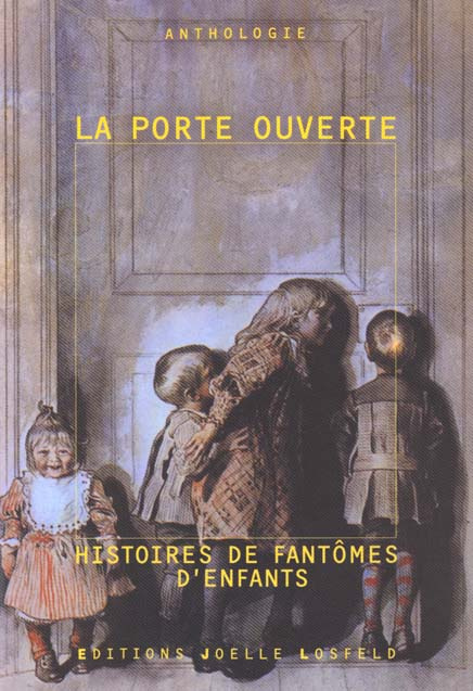 Emprunter La porte ouverte. Histoires de fantômes d'enfants livre