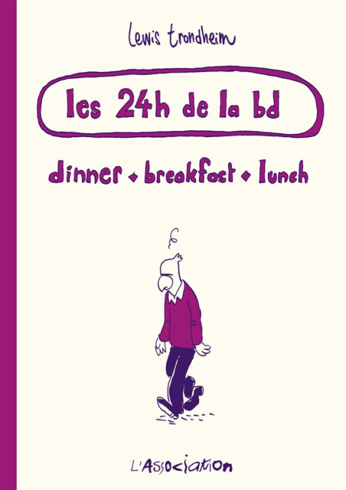 Emprunter Les 24 heures de la bd. Dinner, breakfast, lunch livre