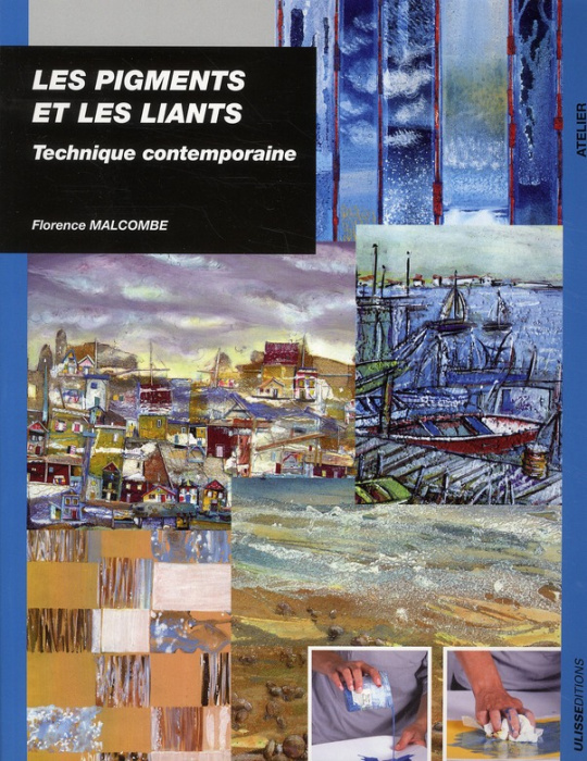 Emprunter Les pigments et les liants. Technique contemporaine livre